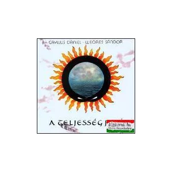 Gryllus Dániel - Weöres Sándor - A teljesség felé CD