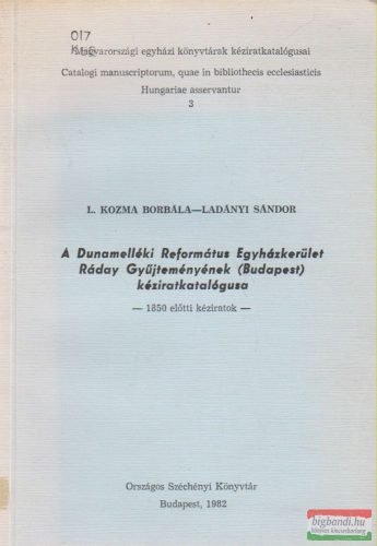 A Dunamelléki Református Egyházkerület Ráday Gyűjteményének (Budapest) kéziratkatalógusa