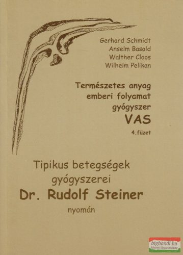 Gerhard Schmidt, Anselm Basold, Walther Cloos, Wilhelm Pelikan - Természetes anyag, emberi folyamat, gyógyszer - Vas