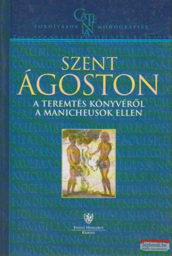 Szent Ágoston a Teremtés könyvéről a manicheusok ellen