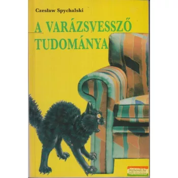 Czeslaw Spychalski - A varázsvessző tudománya