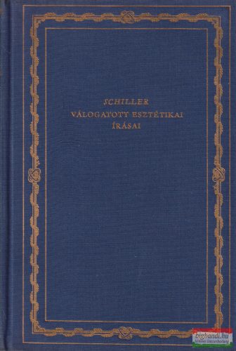 Friedrich Schiller - Válogatott ​esztétikai írásai