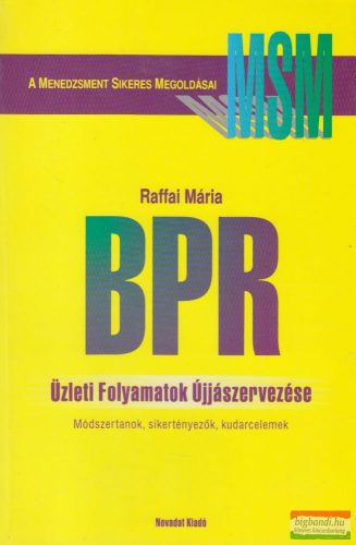 BPR Üzleti folyamatok újjászervezése