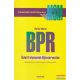 BPR Üzleti folyamatok újjászervezése