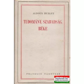 Tudomány, szabadság, béke