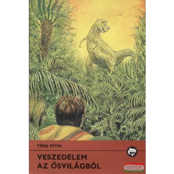 Tőke Péter - Veszedelem az ősvilágból