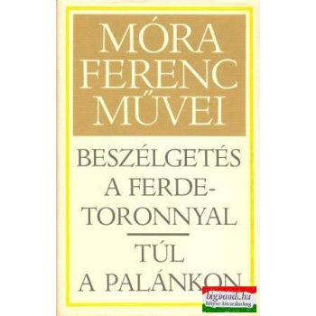 Beszélgetés a ferde toronnyal + Túl a palánkon