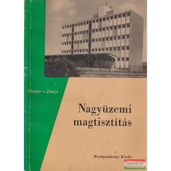   Pintér András, Jónis Sándor - Nagyüzemi ​magtisztítás