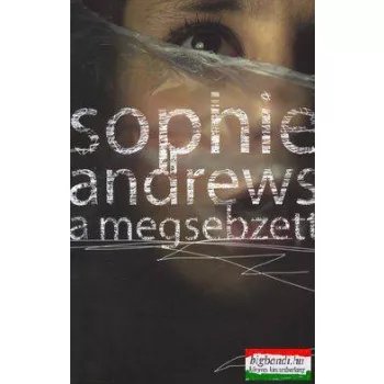 Sophie Andrews - A megsebzett