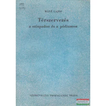 Térszervezés a színpadon és a pódiumon