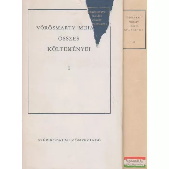 Vörösmarty Mihály összes költeményei I-II.
