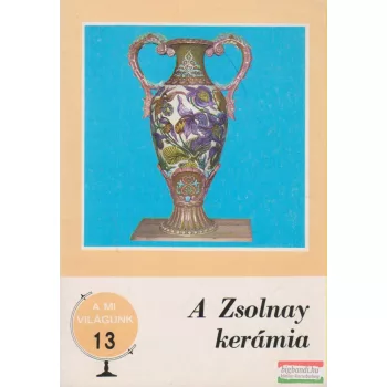 A Zsolnay kerámia