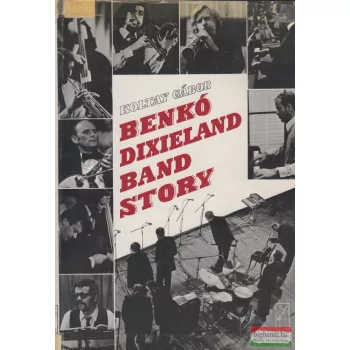 Koltay Gábor - Benkó Dixieland Band story