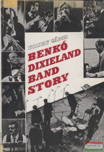 Koltay Gábor - Benkó Dixieland Band story