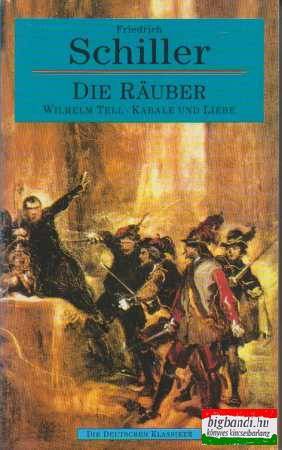 Die Rauber + Wilhelm Tell + Kabale und Liebe