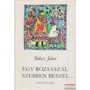 Egy rózsaszál szebben beszél...