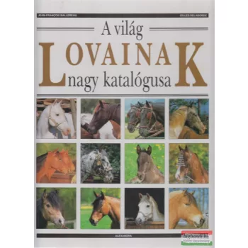   Jean-Francois Ballereau, Gilles Delaborde - A világ lovainak nagy katalógusa