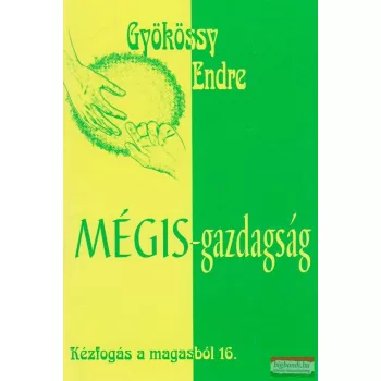 Gyökössy Endre - Mégis-gazdagság