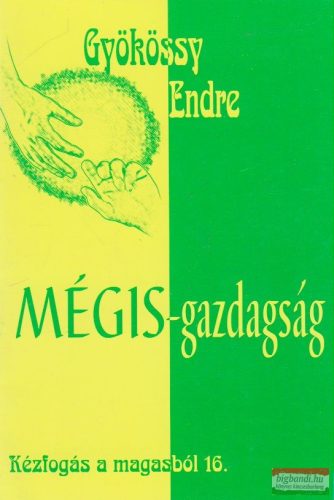 Gyökössy Endre - Mégis-gazdagság