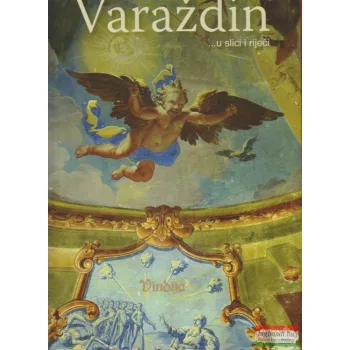Ivan Cehok - Varazdin u slici i rijeci