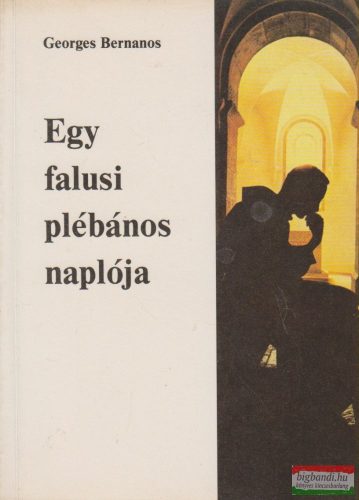 Georges Bernanos - Egy falusi plébános naplója