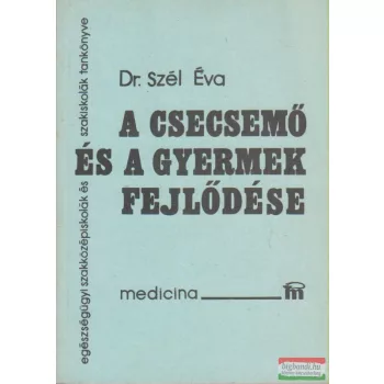 A csecsemő és a gyermek fejlődése
