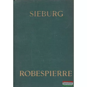 Friedrich Sieburg - Robespierre