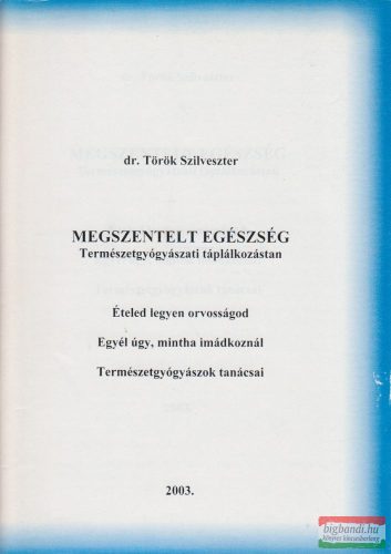 Dr. Török Szilveszter - Megszentelt egészség