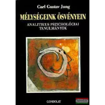Carl Gustav Jung - Mélységeink ​ösvényein