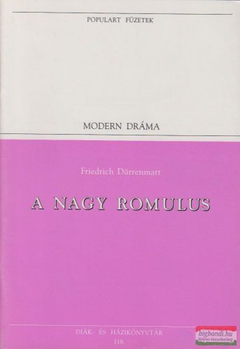 Friedrich Dürrenmatt - A Nagy Romulus