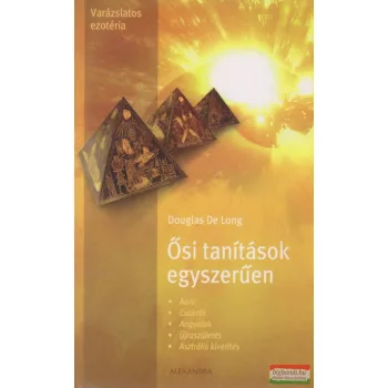 Douglas De Long - Ősi tanítások egyszerűen