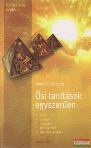 Douglas De Long - Ősi tanítások egyszerűen