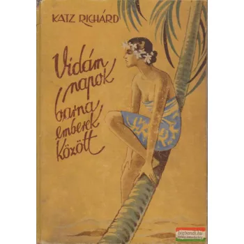 Katz Richárd - Vidám napok barna emberek között