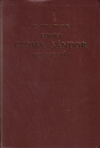 Dr. Duka Tivadar - Körösi Csoma Sándor dolgozatai