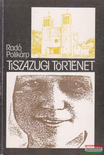 Radó Polikárp - Tiszazugi történet