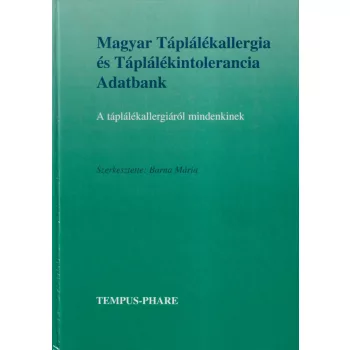   Barna Mária szerk. - Magyar Táplálékallergia és Táplálékintolerancia Adatbank (dedikált példány)
