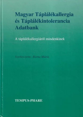 Barna Mária szerk. - Magyar Táplálékallergia és Táplálékintolerancia Adatbank (dedikált példány)