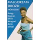 Malgorzata Drozd módszere - Avagy hogyan lehet lefogyni diéta nélkül