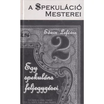 Edwin Lefévre - Egy spekuláns feljegyzései