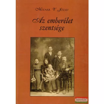 Molnár V. József - Az emberélet szentsége