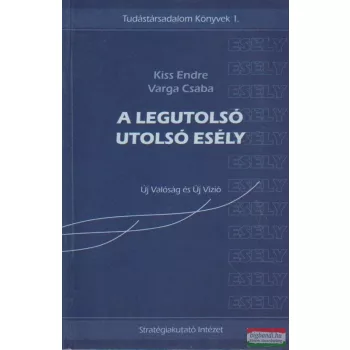 Kiss Endre, Varga Csaba - A legutolsó utolsó esély