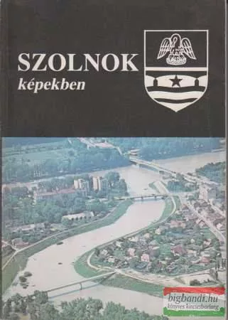 Kaposvári Gyula - Szolnok képekben