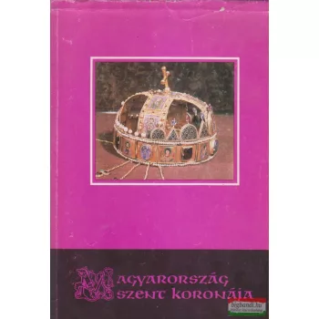 Csomor Lajos - Magyarország Szent Koronája
