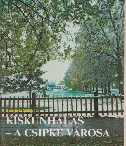 Lengyel Györgyi - Kiskunhalas - a csipke városa