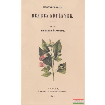 Kubinyi Ágoston - Magyarországi mérges növények
