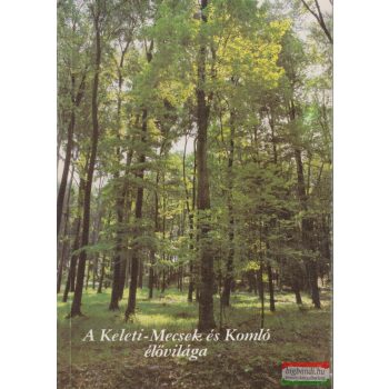 Fazekas Imre - A Keleti-Mecsek és Komló élővilága