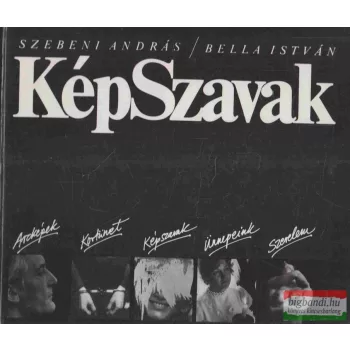 Szebeni András, Bella István - KépSzavak
