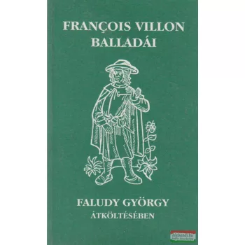 Francois Villon balladái Faludy György átköltésében