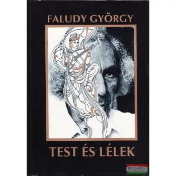 Faludy György szerk. - Test és lélek