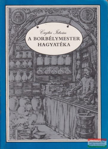 Csejtei István - A borbélymester hagyatéka